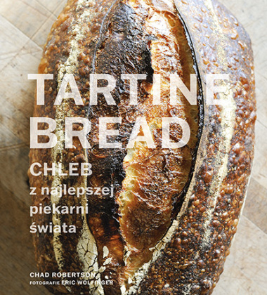 Książka kucharska TARTINE BREAD - Chleb z najlepszej piekarni świata