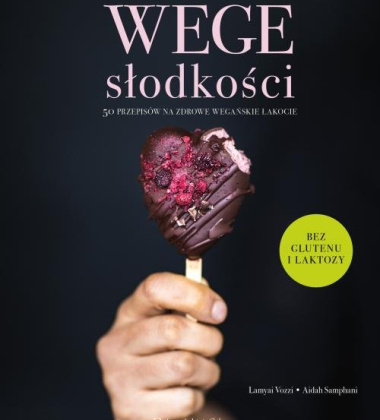 Książka kucharska WEGE SŁODKOŚCI - Bez glukozy i laktozy