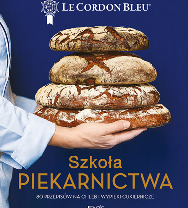 Książka kucharska SZKOŁA PIEKARNICTWA Le Cordon Bleu - 80 przepisów na chleb i wypieki cukiernicze