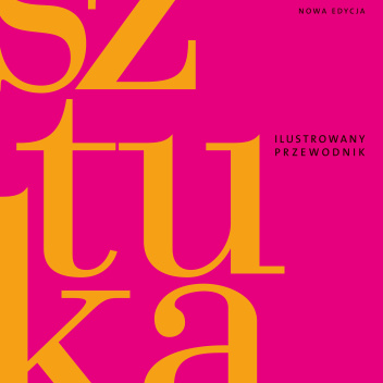 Książka o sztuce SZTUKA - ILUSTROWANY PRZEWODNIK by Andrew Graham-Dixon